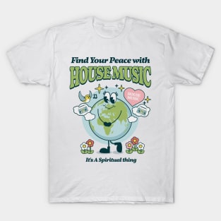 HOUSE MUSIC  - Find Your Peace (green) T-Shirt